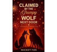 Claimed by the Grumpy Wolf Next Door: A Cozy Small-Town Wolf Shifter Romance: 1 (Shifters of the Crescent Coast)
