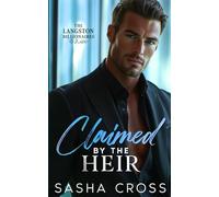 Claimed by the Heir: A Second Chance Billionaire Romance