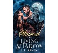 Claimed by the Living Shadow: Shadow Peak Shifters Book 5 | A Fated Mates Paranormal Romance (A Shadow Peaks Novel)