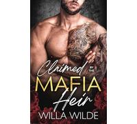 Claimed by the Mafia Heir: A Mafia Romance (Vegas Vows + Vendettas - Complete 5 Book Series)