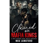 Claimed By The Mafia Kings: A Why Choose Dark Mafia Romance (Mafia Kings of New York)