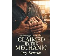 Claimed by the Mechanic: 1 (Whiskey Ridge)