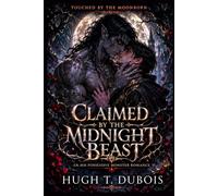 Claimed by the Midnight Beast: An MM Possessive Monster Romance: 1 (Touched by the Moonborn)