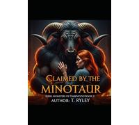 Claimed By the Minotaur: A Fated Mates Monster Romance (Monsters Of Darkwood)