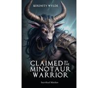 Claimed by the Minotaur Warrior: Steamy monster romance (Sacrificial Maidens)