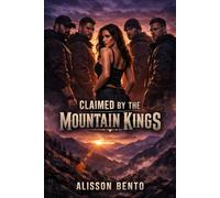 Claimed by the Mountain Kings: A Dark Mafia Western Reverse Harem Romance (The Wild Hearts Frontier)
