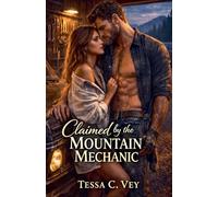 Claimed by the Mountain Mechanic: 2 (Black Ridge Mountain Men)