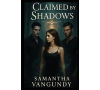 Claimed By The Shadows: Marked By Night Series: 2