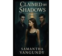 Claimed By The Shadows: Marked By Night Series