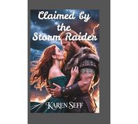 Claimed by the Storm Raider: An Enemies-to-Lovers Viking Romance with Heat, Danger, and Destiny (Warlord Brides)