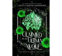 Claimed by the Ultima Wolf (The Omega Selection)
