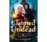 Claimed by the Undead: 1 (This Earthen Cage)