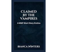 Claimed by the Vampires: A MMF Short Story Erotica