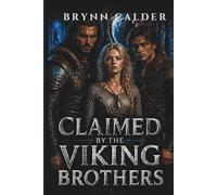 Claimed by the Viking Brothers: A Dark Sci-Fi Romance (Captives of the Viking Warlords)