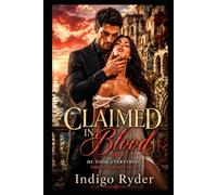 Claimed in Blood (A Forbidden Step Romance): He Took Everything, She Took His Soul (Horny Stepbrother)