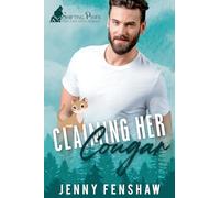 Claiming Her Cougar: Small Town Shifter Workplace Forbidden Romance: 2 (Shifting Pines - Small Town Shifter Romance)