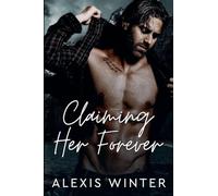 Claiming Her Forever: 1 (Men of Rocky Mountain)