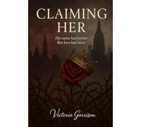 Claiming Her: His name had power. But hers had more. (Children of the Order)