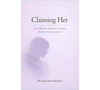 Claiming Her: The Difference Between Curiosity, Identity, and Commitment