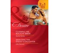 Claiming His Bought Bride / Seducing The Enemys Daughter (ebook)