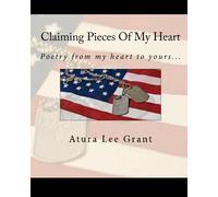 Claiming Pieces Of My Heart: Poetry from my heart to yours...