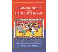 Claiming Space in the Bible and Beyond: Exploring the Intersection of Gender, Sexuality, and Economic Realities