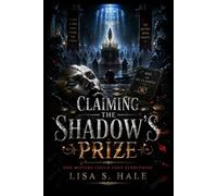 CLAIMING THE SHADOW’S PRIZE: One Mistake Could Cost Everything: 2 (The Monster’s Auction Chronicles)