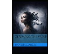 Claiming the Wolf (The Claimed Series)