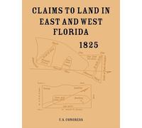 Claims to Land in East and West Florida 1825