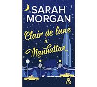 Clair de lune à Manhattan: Découvrez "Mariage sous les flocons", la nouvelle romance de Noël de Sarah Morgan