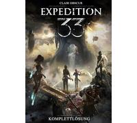 Clair Obscur Expedition 33 Komplettlösung