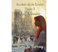 Clair Obscur tome 3 Au clair de la Louve (Au clair de la Louve, version reliée)
