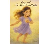 Claire and Her Kind Strong Body