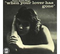 Claire Austin - Claire Austin Sings "When Your Lover Has Gone"