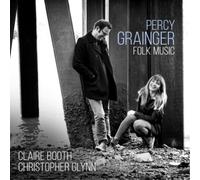 Claire Booth & Christopher Glyn Percy Grainger: Folk Musi (CD) (Importación USA)