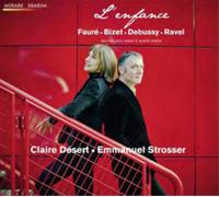 Claire Desert L'enfance: Fauré, Bizet, Debussy, Ravel (CD) Album Digipak