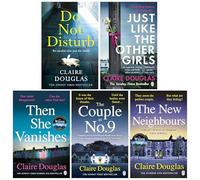 Claire Douglas Collection 5 Books Set (The New Neighbours, The Couple at No 9, Just Like the Other Girls, Do Not Disturb, Then She Vanishes)