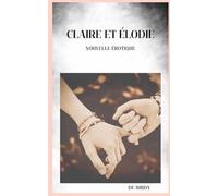 Claire et Elodie: Nouvelle lesbienne (Claire et Élodie)
