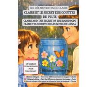 CLAIRE ET LE SECRET DES GOUTTES DE PLUIE / CLAIRE AND THE SECRET OF THE RAINDROPS / CLAIRE Y EL SECRETO DE LAS GOTAS DE LLUVIA: Édition premium 3 en 1