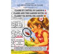 Claire et l'hôtel du jardin- édition premium 3 en 1: Un cadeau extraordinaire pour ton enfant- édition trilingue français-anglais-espagnol