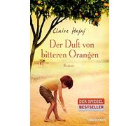 Claire Hajaj Karin Dufner Der Duft von bitteren Orangen: Roman (Tapa blanda)