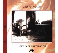 Claire Hamill - Love in the Afternoon