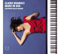 Claire Huangci, piano - Made in USA: Gershwin, Beach & Barber