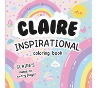 Claire Inspirational Coloring Book: Personalized Just for Claire - Claire's Name Appears on Every Coloring Page