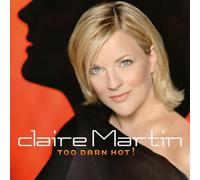 Claire Martin - Too Darn Hot