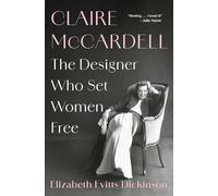 Claire McCardell: The Designer Who Set Women Free