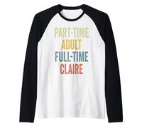 Claire Personalized Retro Girls Part-Time Claire Name Camiseta Manga Raglan