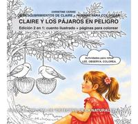 CLAIRE Y LOS PÁJAROS EN PELIGRO Edición 2 en 1: historia ilustrada + páginas para colorear: Actividades para niños LEE. OBSERVA. COLOREA. (Los descubrimientos de Claire + páginas para colorear)