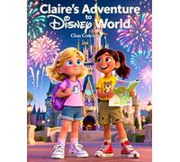 Claire's Adventure to Disney World (Claire's Adventure Series)