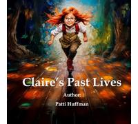 Claire's Past Lives (The Magic of Claire)